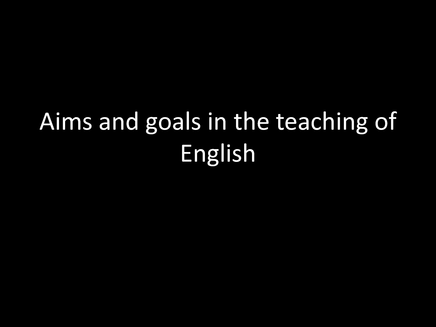 Secret Techniques to Improve Aims of Teaching English