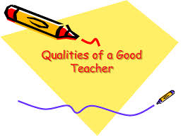 You Want Qualities Of A Good English Teacher