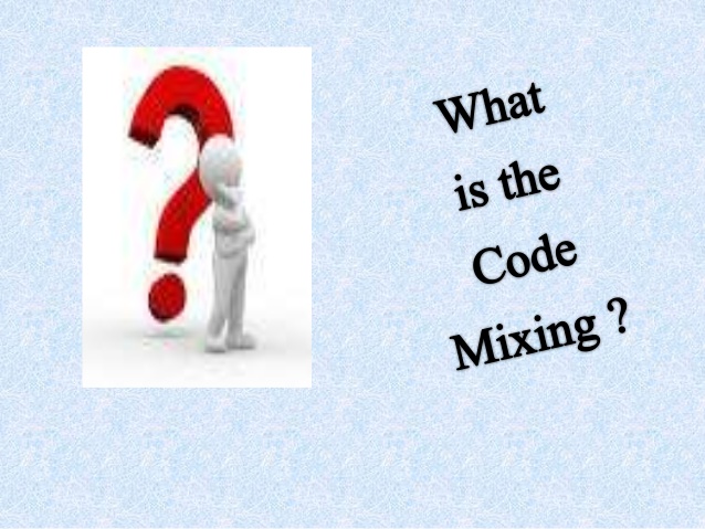 What Is Code Mixing In Linguistics And Language