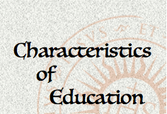 10 Characteristics of Education In Our Life