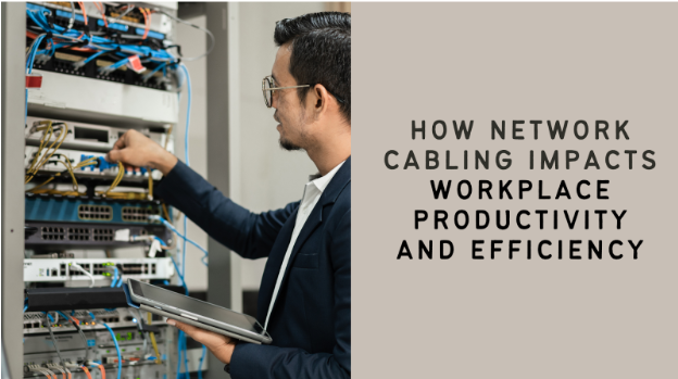 How Network Cabling Impacts Workplace Productivity and Efficiency